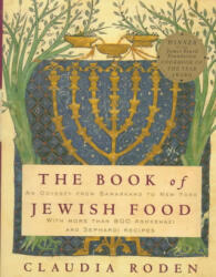 The Book of Jewish Food - Claudia Roden (1996)