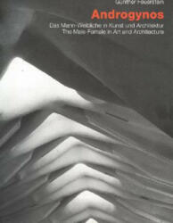Androgynos--The Male-Female in Art and Architecture - Gunther Feuerstein (ISBN: 9783930698745)