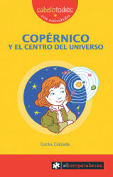 Copérnico y el centro del Universo - GORKA CALZADA (ISBN: 9788415016311)