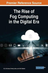 Rise of Fog Computing in the Digital Era - Pankaj Lathar, G. M. Siddesh, K. G. Srinivasa (ISBN: 9781522560708)