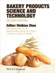 Bakery Products Science and Technology 2e - Weibiao Zhou (ISBN: 9781119967156)