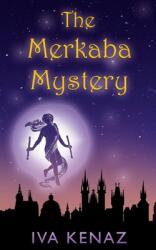 The Merkaba Mystery - Iva Kenaz (ISBN: 9781545457634)