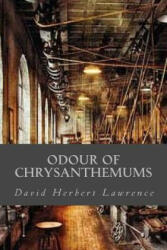 Odour of Chrysanthemums - David Herbert Lawrence, Ravell (ISBN: 9781539651888)