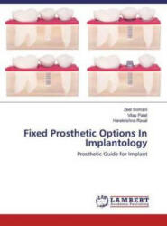 Fixed Prosthetic Options In Implantology - Vilas Patel, Harekrishna Raval (ISBN: 9786202530118)