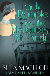 Lady Rample and the Mysterious Mr. Singh - Shea MacLeod (ISBN: 9781071427866)