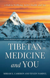 Tibetan Medicine and You - Miriam E. Cameron, Tenzin Namdul (ISBN: 9781538135013)