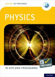 Oxford IB Diploma Programme: IB Prepared: Physics (ISBN: 9780198423713)