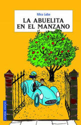 La abuelita en el manzano - Mira Lobe, María Carmen Pascual (ISBN: 9788426132253)