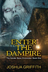 Enter The Dampire: The Xander Bane Chronicles: Book One - Stacie Martin (ISBN: 9781735078403)