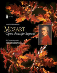 Mozart Arias for Soprano - Wolfgang Amadeus Mozart, Wolfgang Amadeus Mozart (ISBN: 9781596155169)