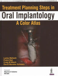 Treatment Planning Steps in Oral Implantology - Lanka Mahesh, Praful Bali, Craig M Misch, David Morales Schwarz (ISBN: 9789352700592)
