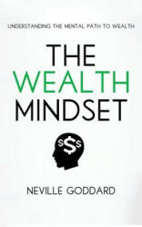 Wealth Mindset - Neville Goddard, Tim Grimes (ISBN: 9781539612803)