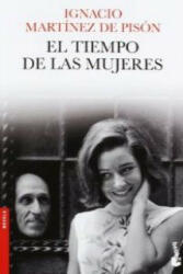 El tiempo de las mujeres - Ignacio Martinez de Pisón (ISBN: 9788432210341)