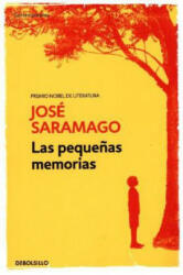 Las Pequenas Memorias - Jose Saramago (ISBN: 9788490628829)