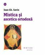 Mistica si ascetica ortodoxa - Ioan Gh. Savin (ISBN: 9786065796805)
