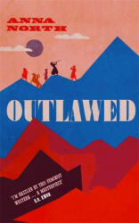 Outlawed - Anna North (ISBN: 9781474615341)