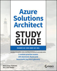 Microsoft Azure Architect Technologies and Design Complete Study Guide: Exams Az-303 and Az-304 (ISBN: 9781119559535)