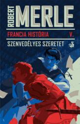 Francia História V. - Szenvedélyes szeretet (2021)