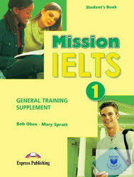 Mission Ielts 1 General Training Supplement (ISBN: 9781849746649)
