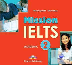 Curs limba engleza Mission IELTS 2 Academic Audio Set 2 CD - Mary Spratt (ISBN: 9781471519567)