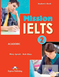 Mission Ielts 2 Academic Student's Book (ISBN: 9781471519543)