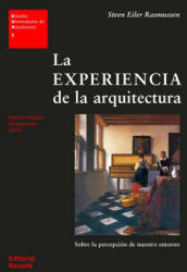 La experiencia de la arquitectura - Steen Eiler Rasmussen, Carolina Ruiz González (ISBN: 9788429121056)