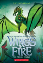 Poison Jungle (Wings of Fire, Book 13) - Tui T. Sutherland (ISBN: 9781338214529)