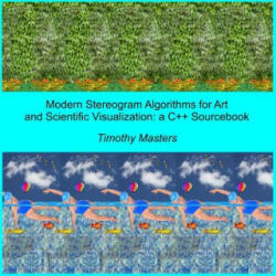 Modern Stereogram Algorithms for Art and Scientific Visualization: A C++ Sourcebook - Timothy Masters (2018)