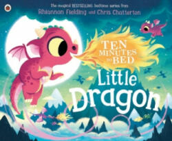 Ten Minutes to Bed: Little Dragon - Rhiannon Fielding (ISBN: 9780241464373)