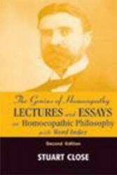 Genius of Homeopathy - Stuart M. Close (ISBN: 9788131902882)