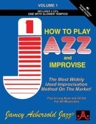 Jamey Aebersold Jazz -- How to Play Jazz and Improvise, Vol 1: The Most Widely Used Improvisation Method on the Market! , Book & 2 CDs - Jamey Aebersold (ISBN: 9781562241223)
