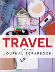 Travel Journal Scrapbook - Speedy Publishing LLC (ISBN: 9781681457017)