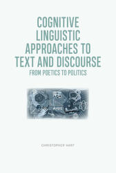 Cognitive Linguistic Approaches to Text and Discourse: From Poetics to Politics (ISBN: 9781474449991)