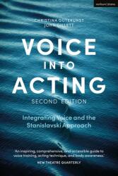 Voice Into Acting: Integrating Voice and the Stanislavski Approach (ISBN: 9781350064911)