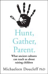 Hunt, Gather, Parent (ISBN: 9780008406912)