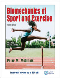 Biomechanics of Sport and Exercise - Peter McGinnis (ISBN: 9781492592334)