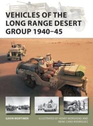 Vehicles of the Long Range Desert Group 1940-45 - Henry Morshead, Irene Cano Rodriguez (ISBN: 9781472842152)