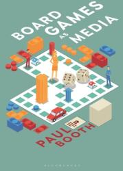 Board Games as Media (ISBN: 9781501357176)