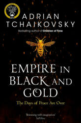 Empire in Black and Gold - Adrian Tchaikovsky (ISBN: 9781529050264)