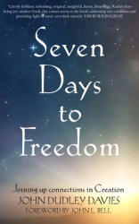 Seven Days to Freedom: Joining Up Connections in Creation (ISBN: 9780232534856)
