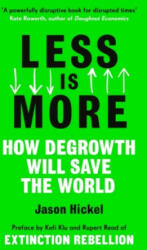 Less is More - Jason Hickel (ISBN: 9781786091215)