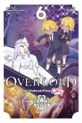 Overlord: The Undead King Oh! , Vol. 6 - JUAMI (ISBN: 9781975320201)
