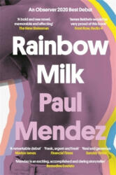 Rainbow Milk - an Observer 2020 Top 10 Debut (ISBN: 9780349700588)