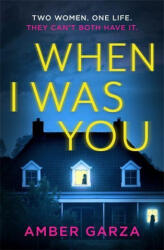When I Was You - Amber Garza (ISBN: 9780751578935)
