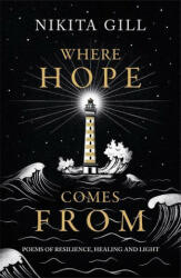 Where Hope Comes From - Nikita Gill (ISBN: 9781398702769)