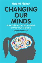 Changing Our Minds - Dr. Naomi Fisher (ISBN: 9781472145512)