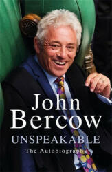 Unspeakable - John Bercow (ISBN: 9781474616645)