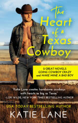 The Heart of a Texas Cowboy: 2-In-1 Edition with Going Cowboy Crazy and Make Mine a Bad Boy (ISBN: 9781538737279)