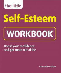 Little Self-Esteem Workbook - Boost your confidence and get more out of life (ISBN: 9781780592824)