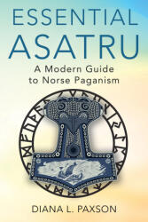 Essential Asatru - Diana L. Paxson (ISBN: 9780806541129)